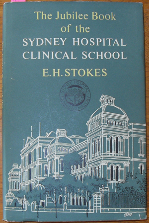 Jubilee Book of the Sydney Hospital Clinical School, The