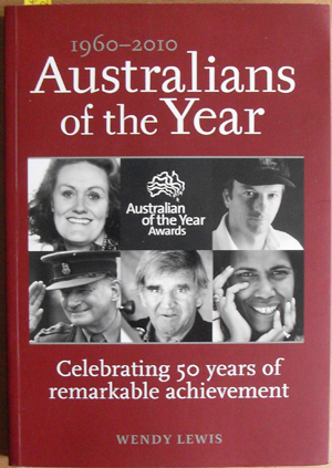 Australians of the Year: Celebrating 50 Years of Remarkable Achievement (1960-2010)