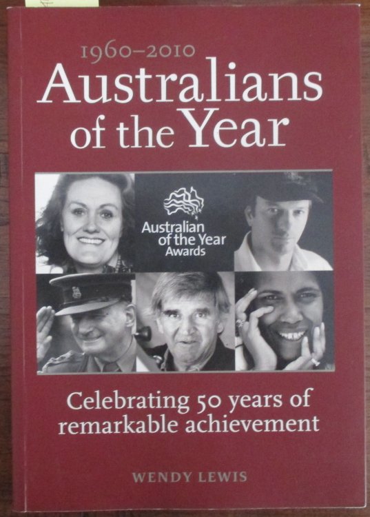 Australians of the Year: Celebrating 50 Years of Remarkable Achievement (1960-2010)