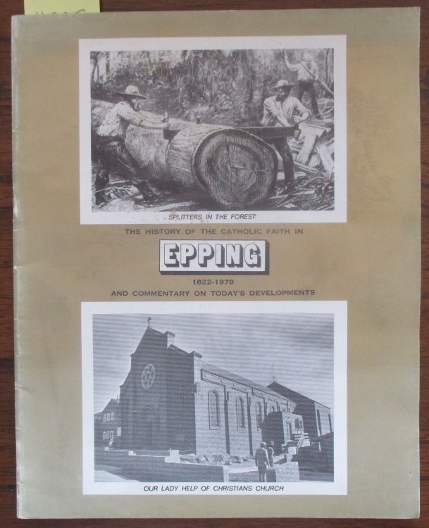 History of the Catholic Faith in Epping 1822-1979 and Commentary on Today's Developments, The