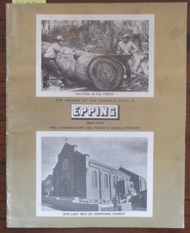 History of the Catholic Faith in Epping 1822-1979 and Commentary on Today's Developments, The