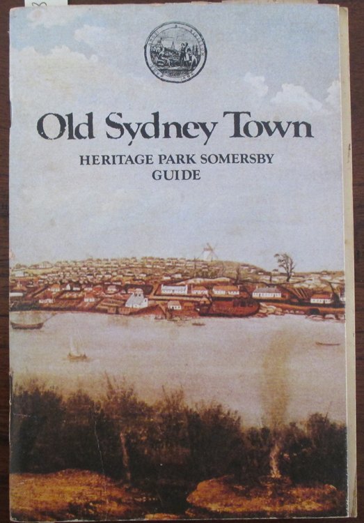 Old Sydney Town: Heritage Park Somerbsy Guide