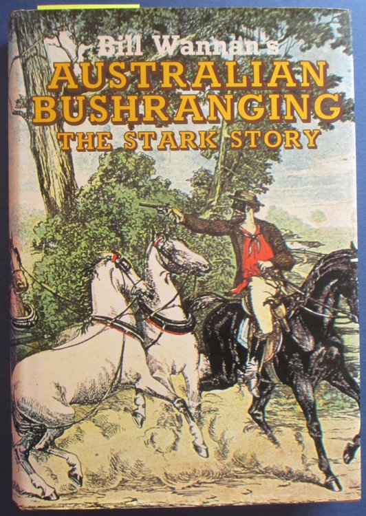 Australian Bushranging: The Stark Story