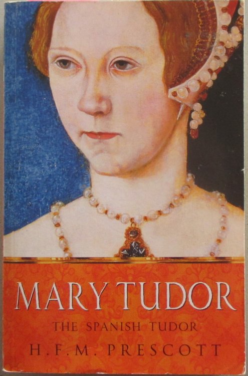 Mary Tudor: The Spanish Tudor