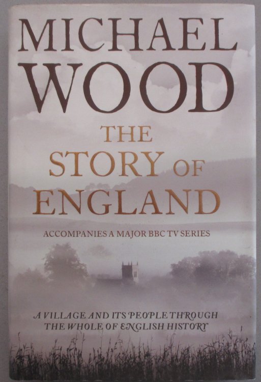 Story of England, The: A Village and Its People Through the Whole of English History