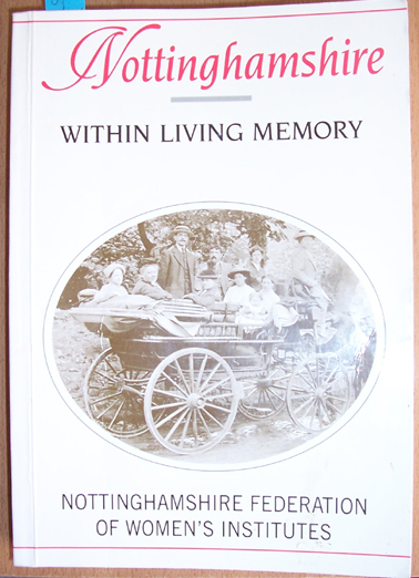 Nottinghamshire: Within Living Memory