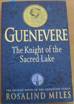 Guenevere: The Knight of the Sacred Lake (Guenevere Series Book #2)