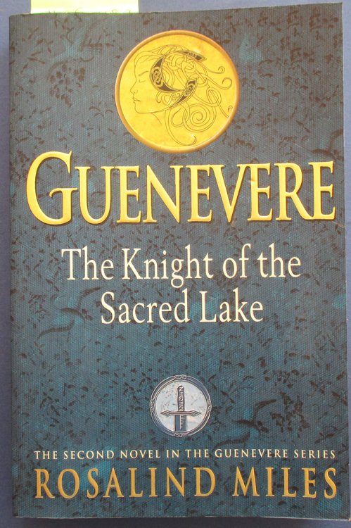 Guenevere: The Knight of the Sacred Lake (Guenevere Series Book #2)