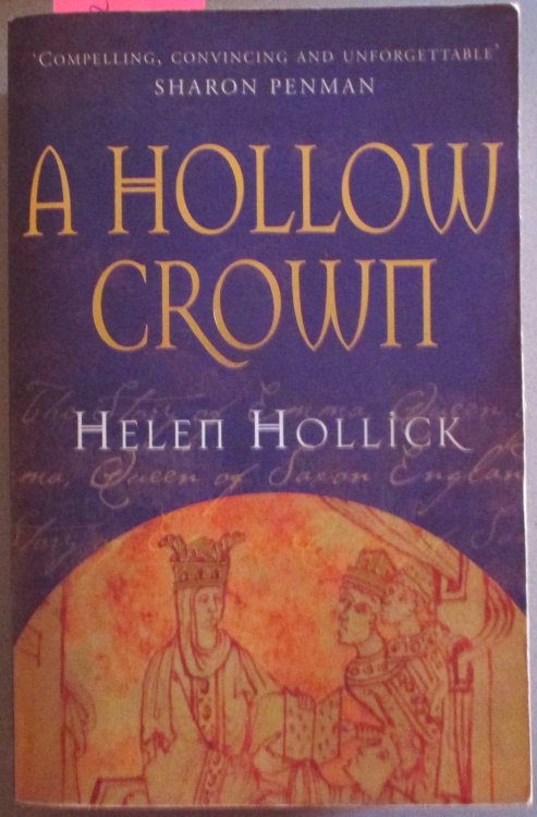Hollow Crown, A: The Story of Emma, Queen of Saxon England