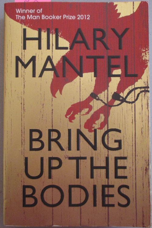 Bring Up the Bodies: Thomas Cromwell Series #2