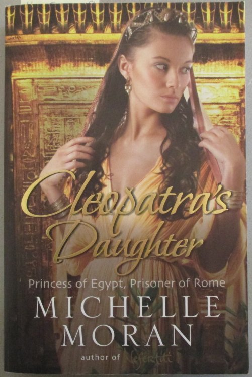 Cleopatra's Daughter: Princess of Egypt, Prisoner of Rome