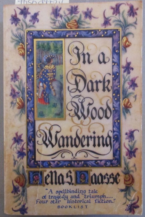 In a Dark Wood Wandering: A Novel of the Middle Ages