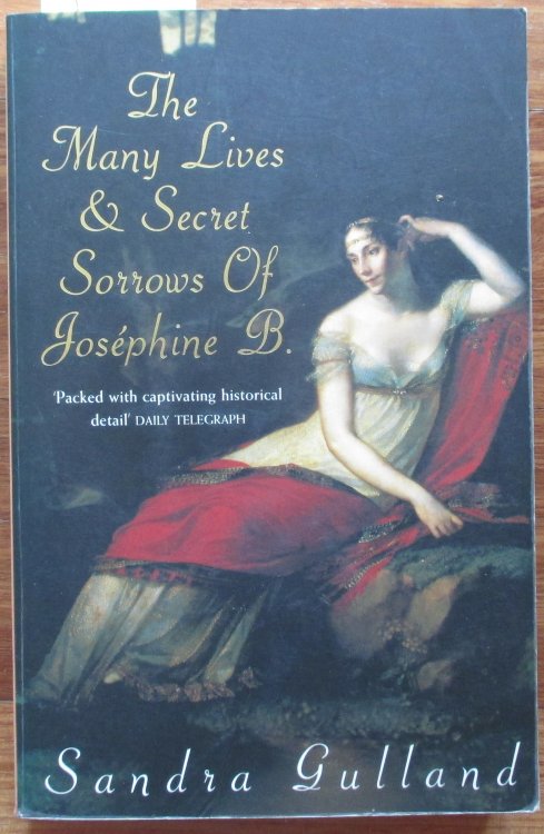 Many Lives & Secret Sorrows of Josephine B., The: The Josephine B. Trilogy #1