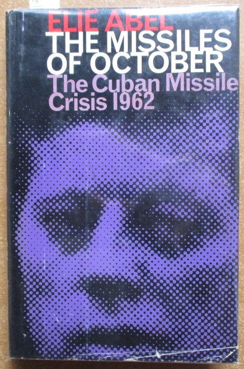 Missiles of October, The: The Story of the Cuban Missile Crisis 1962