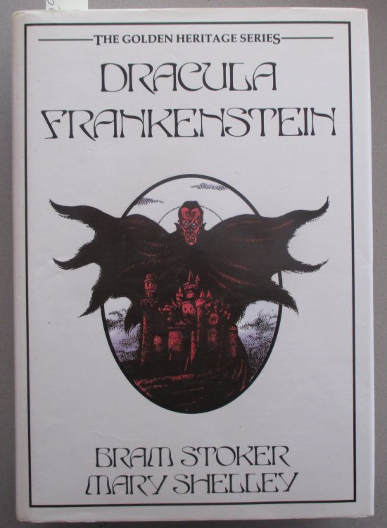 Dracula; Frankenstein (The Golden Heritage Series)