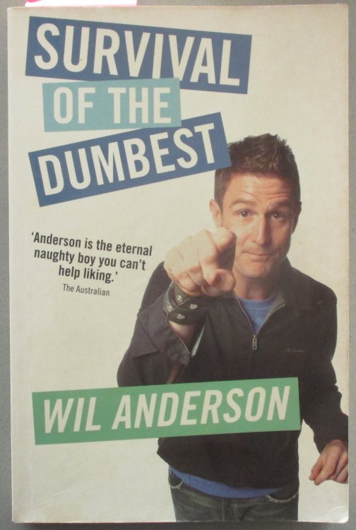 Survival of the Dumbest
