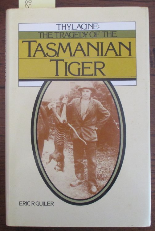 Thylacine: The Tragedy of the Tasmanian Tiger