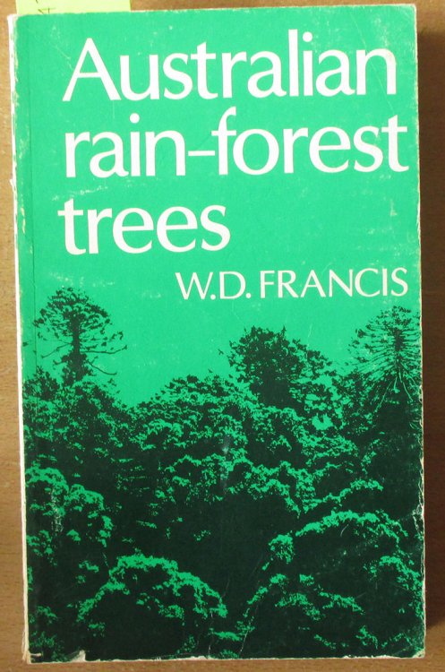 Australian Rain-Forest Trees (Including Notes on Some of the Tropical Rain Forests and Descriptions of Many Tropical Species)