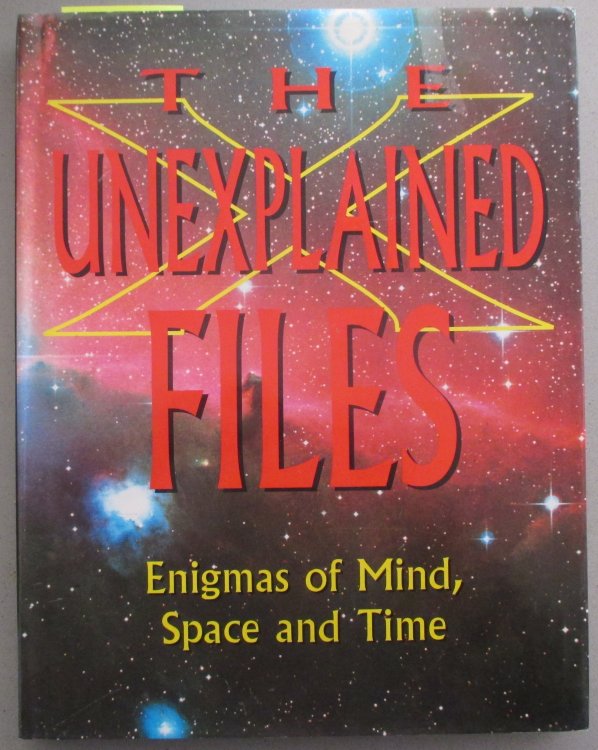 Unexplained Files, The: Enigmas of Mind, Space and Time