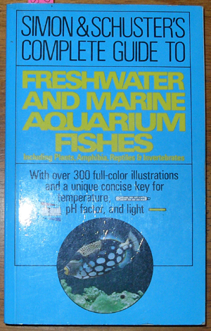Simon & Schuster's Complete Guide to Freshwater and Marine Aquarium Fishes