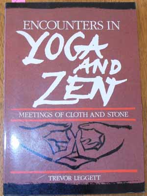 Encounters in Yoga and Zen: Meetings of Cloth and Stone