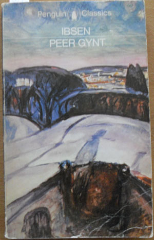 Peer Gynt: A Dramatic Poem