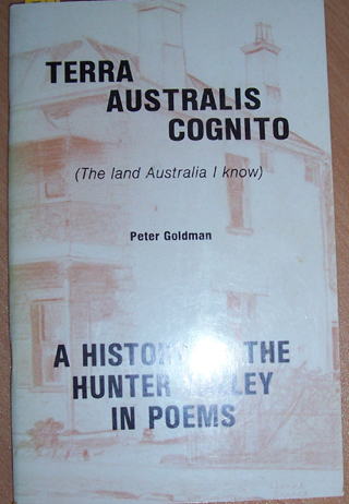 Terra Australis Cognito (The Land Australia I know): A History of the Hunter Valley in Poems