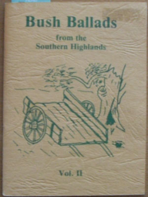 Bush Ballads from the Southern Highlands (Vol. II)