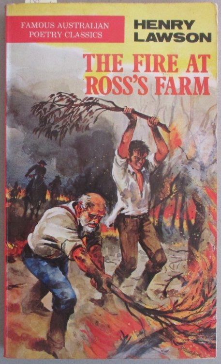 Fire at Ross's Farm, The: Famous Australian Poetry Classics