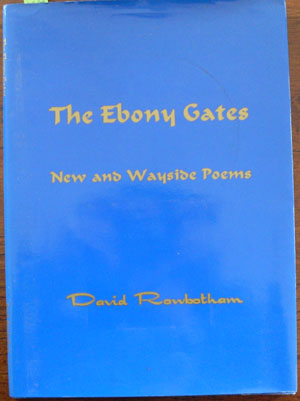 Ebony Gates, The: New and Wayside Poems