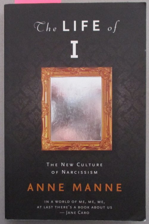 Life of I, The: The New Culture of Narcissism