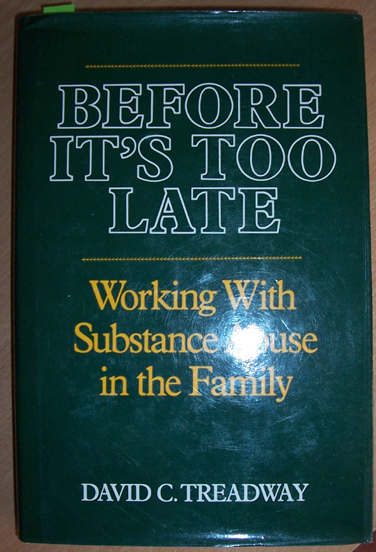 Before It's Too Late: Working with Substance Abuse in the Family