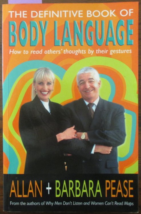 Definitive Book of Body Language, The: How To Read Others' Thoughts By Their Gestures