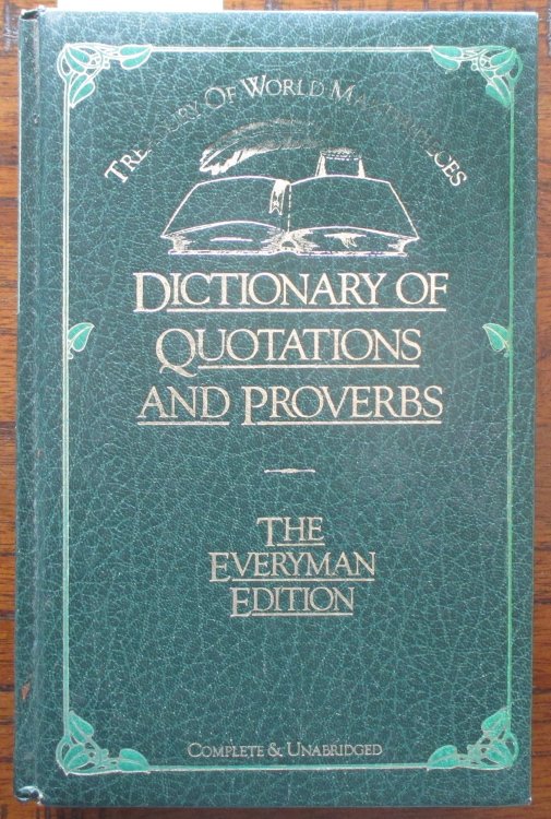 Dictionary of Quotations and Proverbs: The Everyman Edition (Treasury of World Masterpieces)