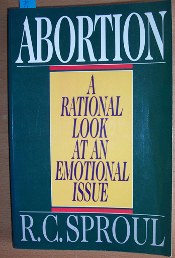 Abortion: A Rational Look at An Emotional Issue