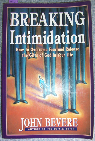 Breaking Intimidationj: How to Overcome Fear and Release the Gifts of God in Your Life