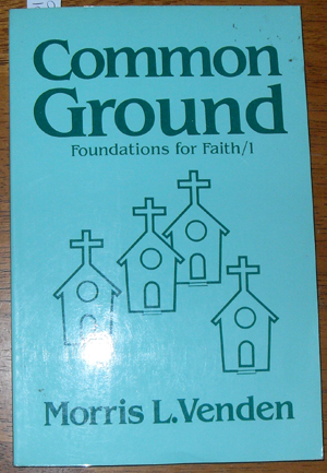 Common Ground: Foundations for Faith 1