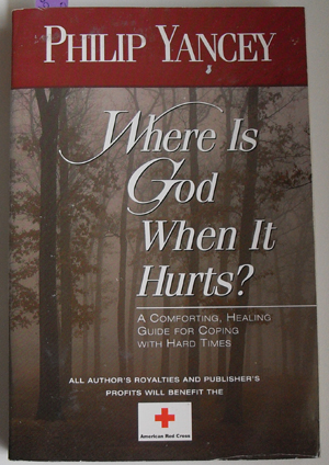 Where is God When it Hurts: Coming to Terms with the Tough Times in Your Life
