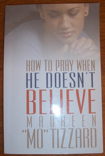 How to Pray When He Doesn't Believe