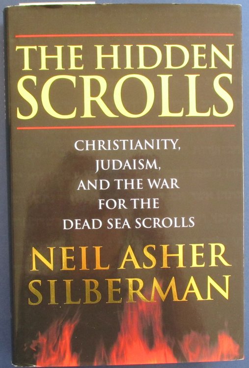 Hidden Scrolls, The: Christianity, Judaism, and the War for the Dead Sea Scrolls
