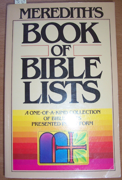 Meredith's Book of Bible Lists: A One-of-A Kind Collection of Bible Facts Presented in List Form