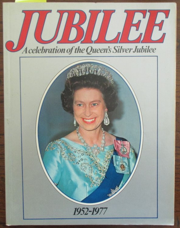 Jubilee: A Celebration of the Queen's Silver Jubilee (1952-1977)