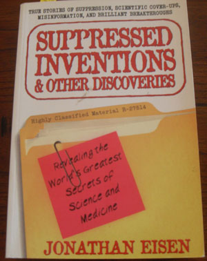 Suppressed Inventions & Other Discoveries