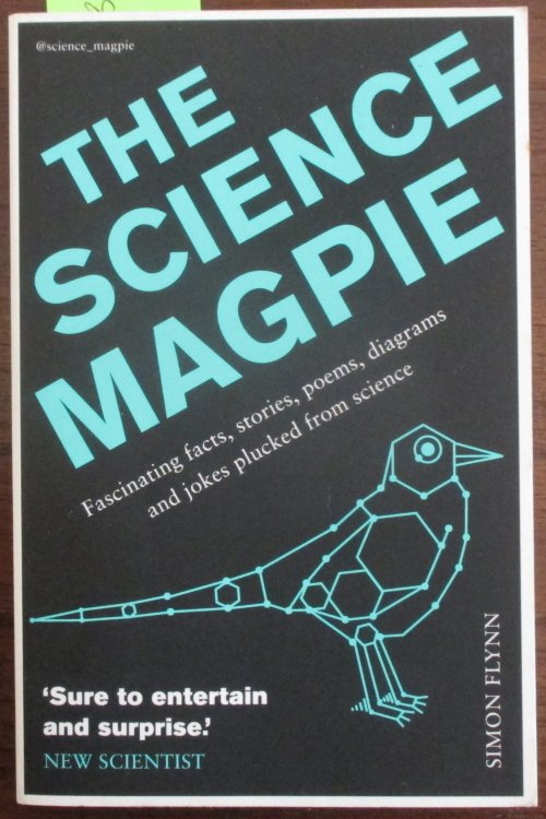 Science Magpie, The: Fascinating Facts, Stories, Poems, Diagrams and Jokes Plucked from Science