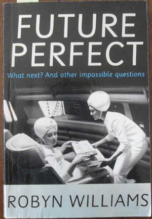Future Perfect: What Next And Other Impossible Questions