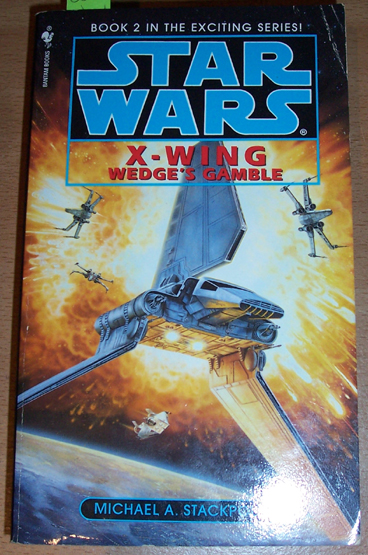 Image for Star Wars: Wedge's Gamble (Volume 2 of X-Wing Series) Star Wars: Wedge's Gamble (Volume 2 of X-Wing Series)