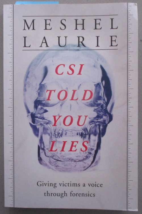 CSI Told You Lies: Giving Victims a Voice Through Forensics