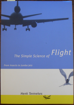 Simple Science of Flight, The: From Insects to Jumbo Jets
