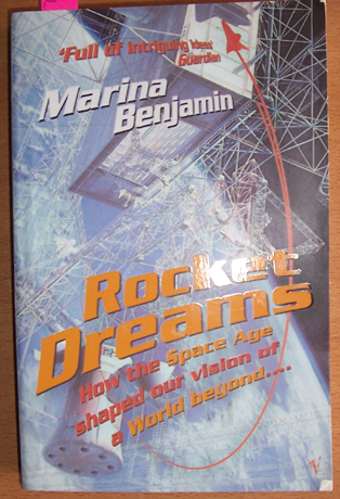 Rocket Dreams: How the Space Age Shaped Our Vision of a World Beyond