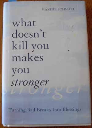 What Doesn't Kill You Makes You Stronger: Turning Bad Breaks Into Blessings